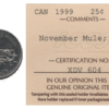Canada 1999 November Mule 25 Cents ICCS MS64 NBU (Ch#RC-631 KM#352 Schön#333)