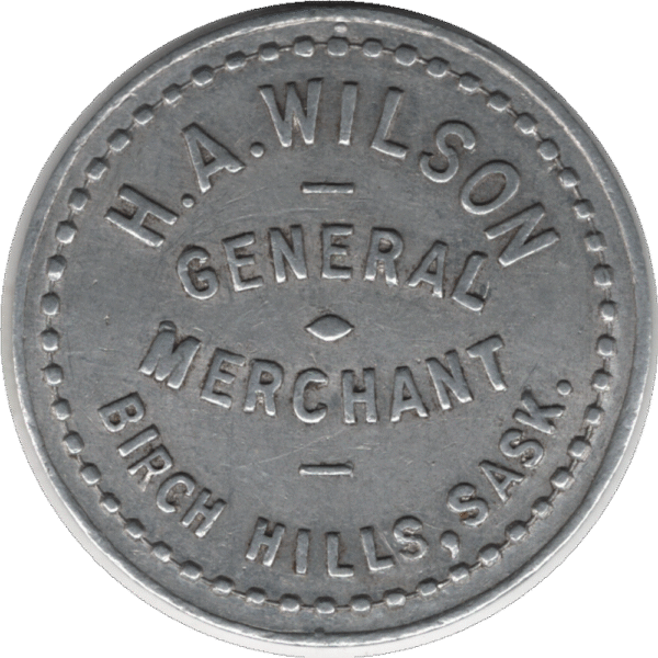 C.1920 H.A. Wilson General Merchant Birch Hills Sask. 1st Issue 25 Cent Token #0630f