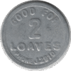 '1930 Workingmen''s Union Bakery Winnipeg MAN. ''2 Loaves'' Medium Aluminum Token'